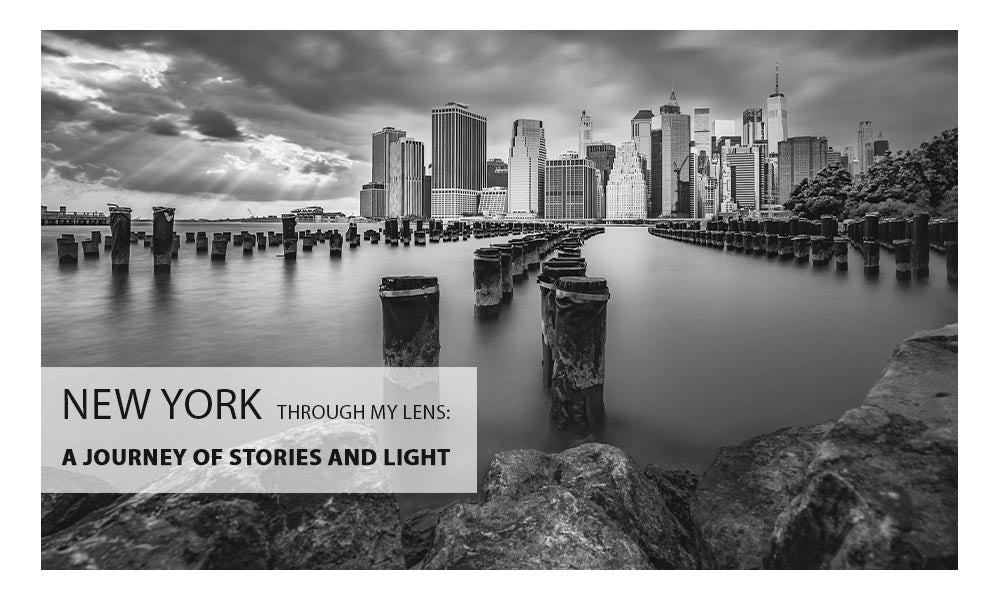 New York Through My Lens: A Journey of Stories and Light